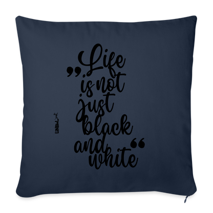 Life is not just black and white Kissen Black Edition - Navy