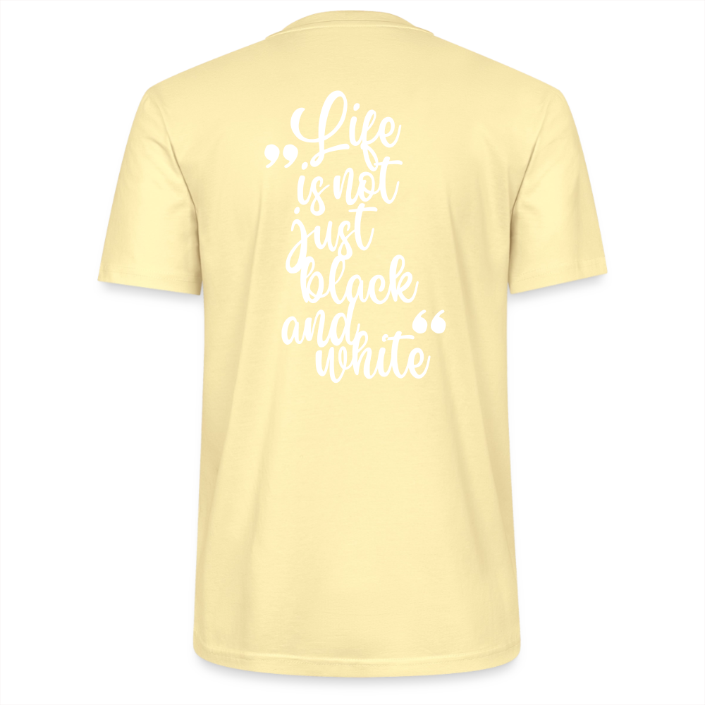 LiNBW. Unisex T-Shirt Premium Crew White Edition Life is not just black and white - Creme