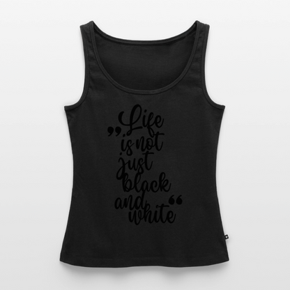 Life is not just black and white Tank Top Premium LiNBW. Black Edition - Schwarz