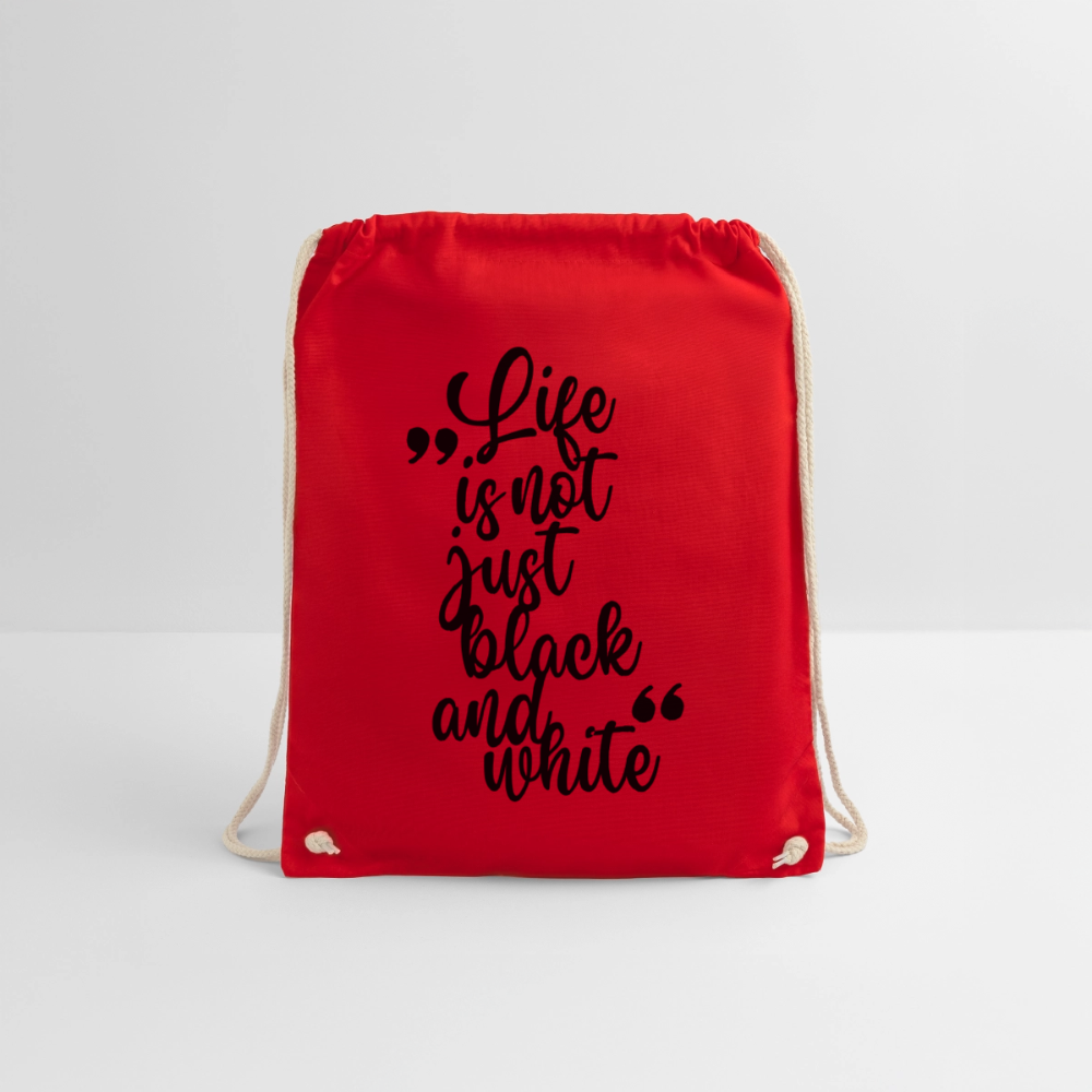 Life is not just black and white Turnbeutel Black Edition - Rot
