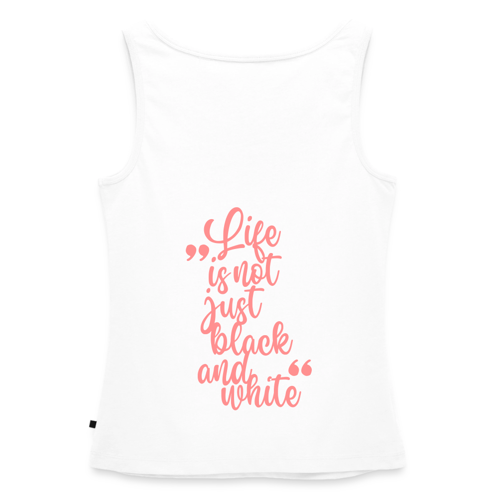 LiNBW. Tank Top Premium Pink Edition Life is not just black and white - Weiß