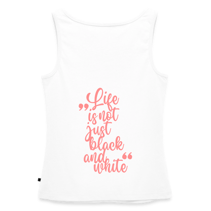 LiNBW. Tank Top Premium Pink Edition Life is not just black and white - Weiß
