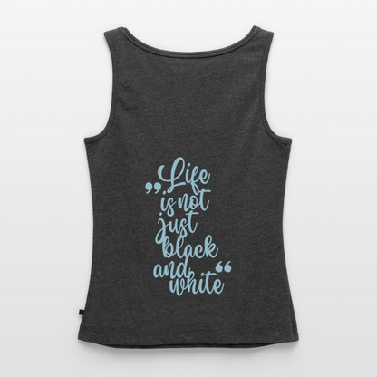 LiNBW. Tank Top Premium Blue Edition Life is not just black and white - Anthrazit meliert