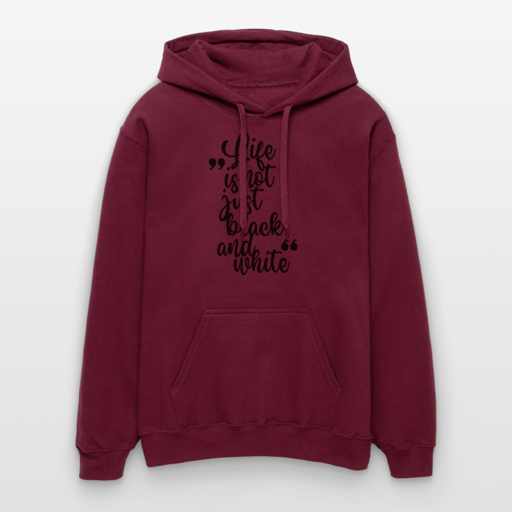 Life is not just black and white Hoodie Black Edition - Maroon