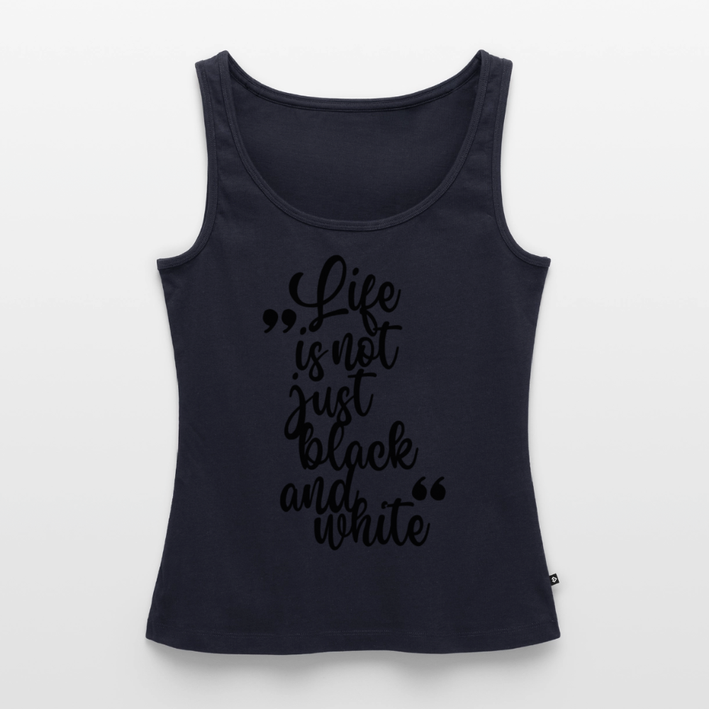 Life is not just black and white Tank Top Premium LiNBW. Black Edition - Navy