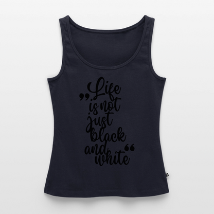 Life is not just black and white Tank Top Premium LiNBW. Black Edition - Navy