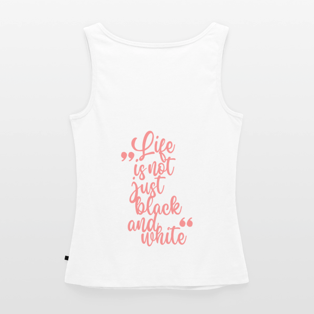 LiNBW. Tank Top Premium Pink Edition Life is not just black and white - Weiß