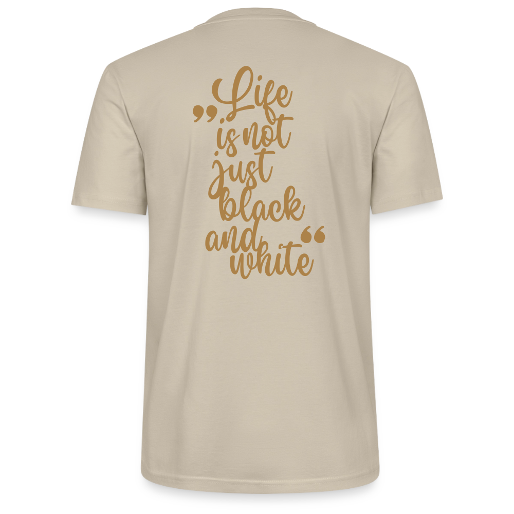 LiNBW. Unisex T-Shirt Premium Crew Brown Edition Life is not just black and white - Beige
