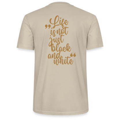 LiNBW. Unisex T-Shirt Premium Crew Brown Edition Life is not just black and white - Beige