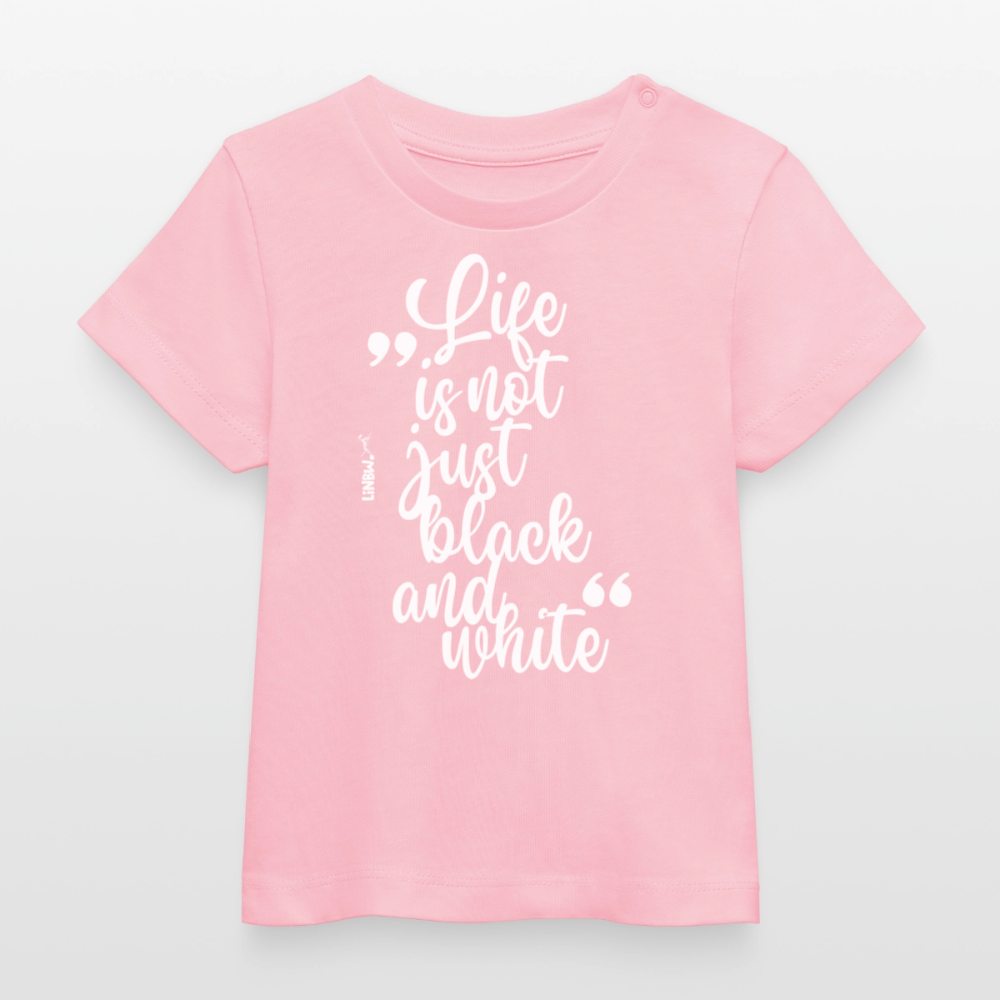 Life is not just black and white T-Shirt White Edition - LiNBW.