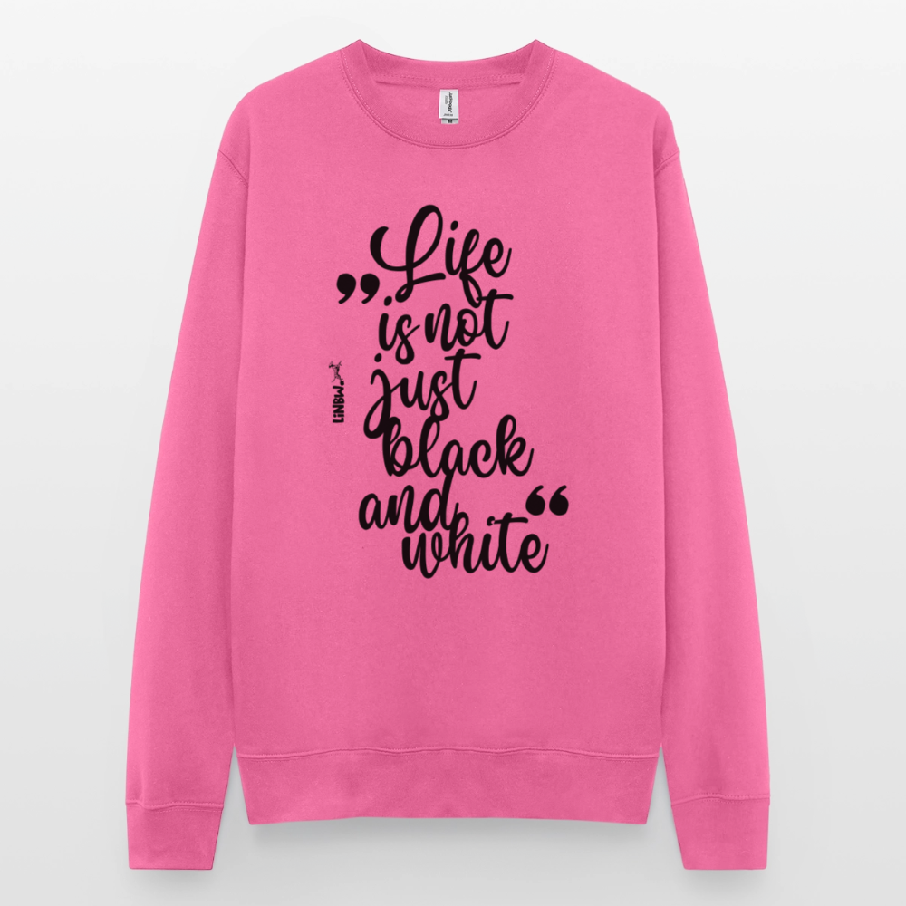 Life is not just black and white Classic Pullover Black Edition - LiNBW.