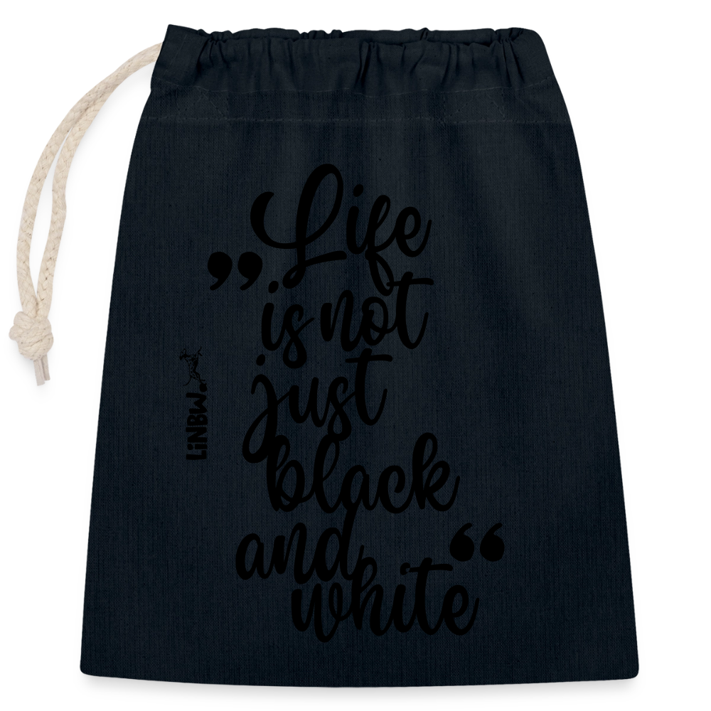 Life is not just black and white Baumwollbeutel Black Edition - LiNBW.