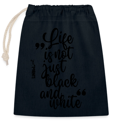 Life is not just black and white Baumwollbeutel Black Edition - LiNBW.