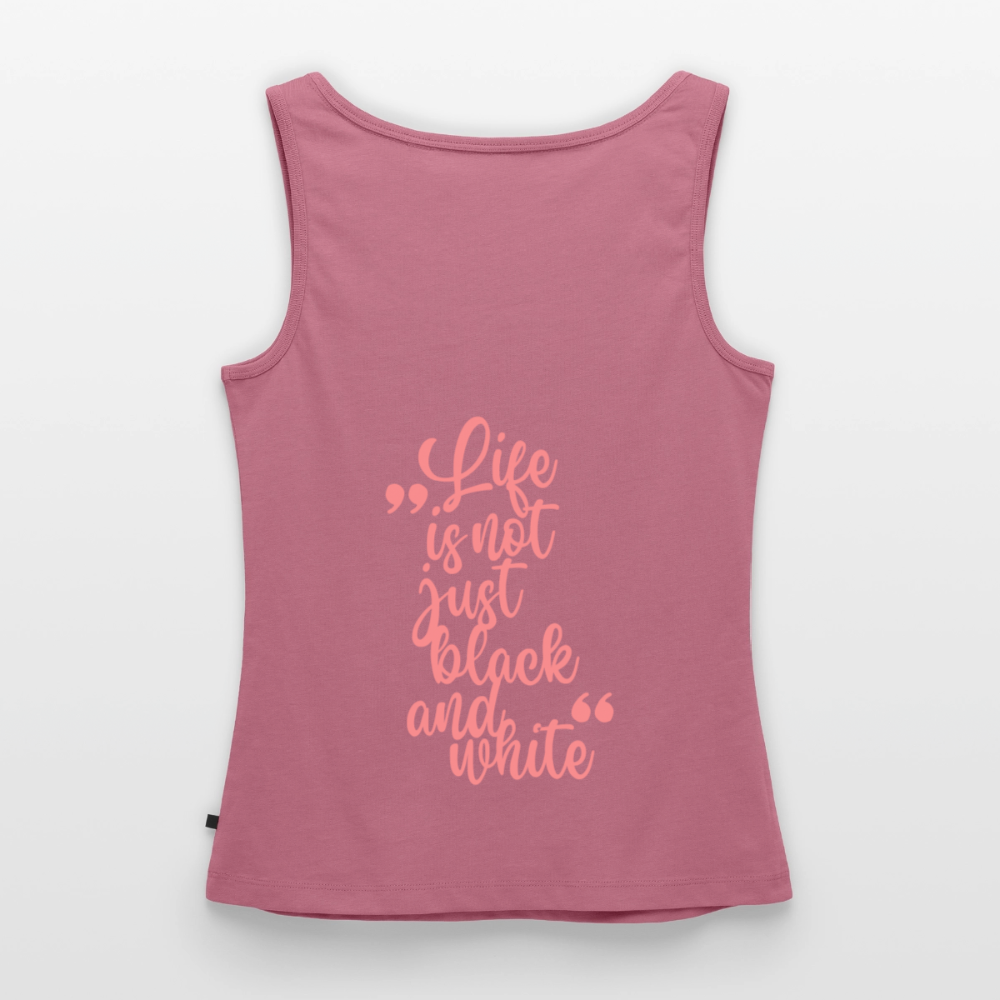 LiNBW. Tank Top Premium Pink Edition Life is not just black and white - Mauve