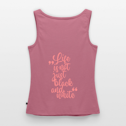 LiNBW. Tank Top Premium Pink Edition Life is not just black and white - Mauve