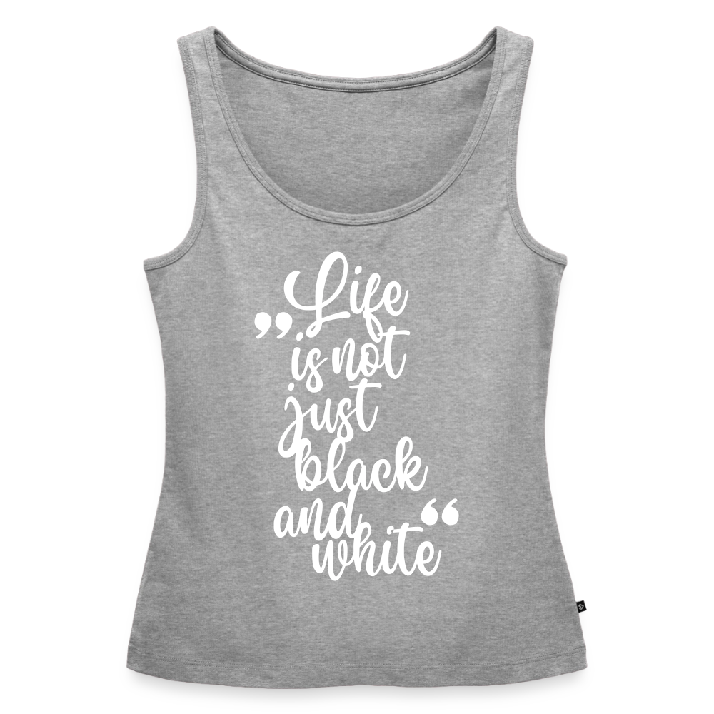Life is not just black and white Tank Top Premium LiNBW. White Edition - Grau meliert