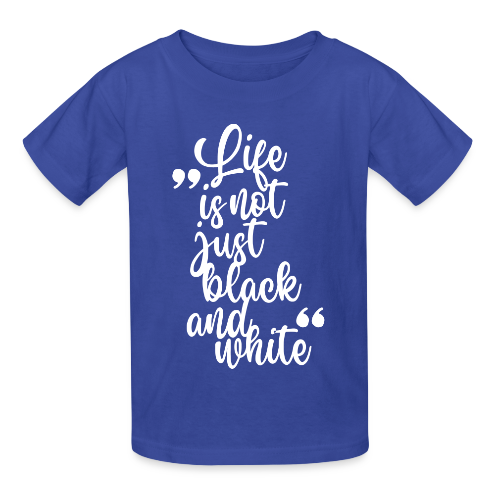 Life is not just black and white T-Shirt White Edition - Royalblau
