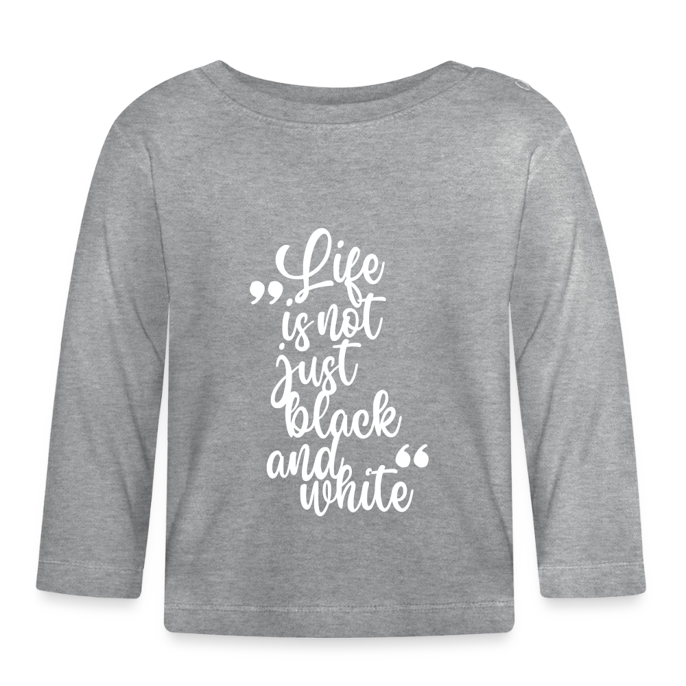 Life is not just black and white Langarmshirt White Edition - Grau meliert