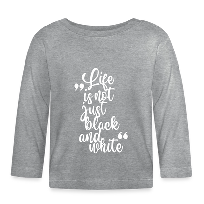 Life is not just black and white Langarmshirt White Edition - Grau meliert