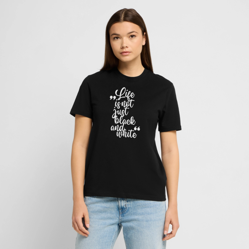 Life is not just black and white Unisex T-Shirt Premium White Edition - LiNBW.