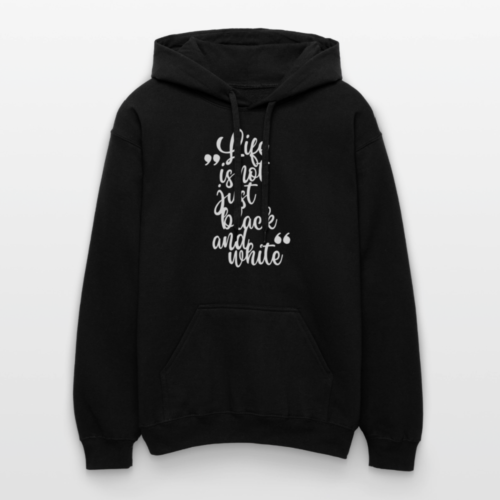Life is not just black and white Hoodie White Edition - Schwarz