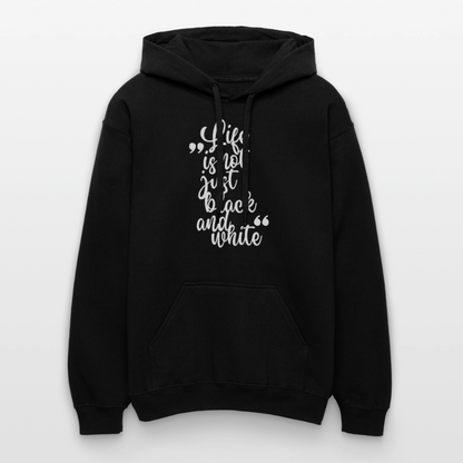 Life is not just black and white Hoodie White Edition - Schwarz