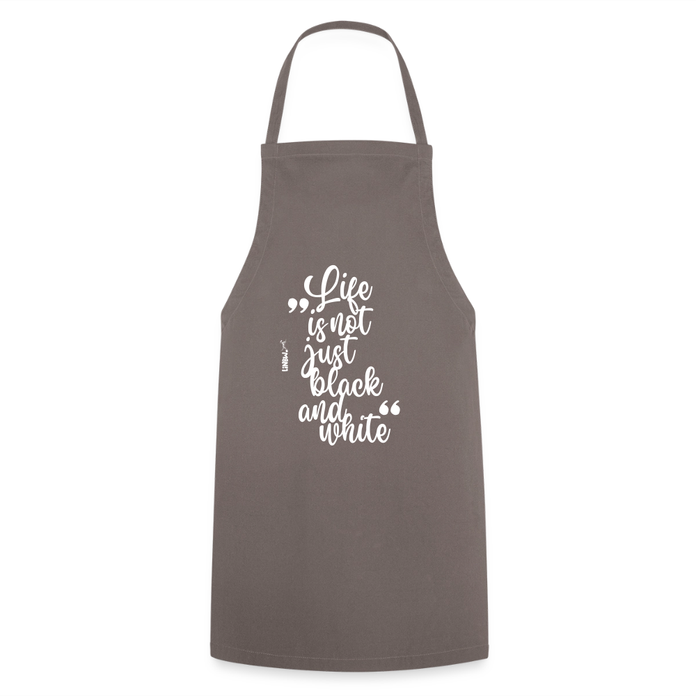 Life is not just black and white Kochschürze White Edition - Grau