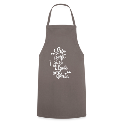 Life is not just black and white Kochschürze White Edition - Grau