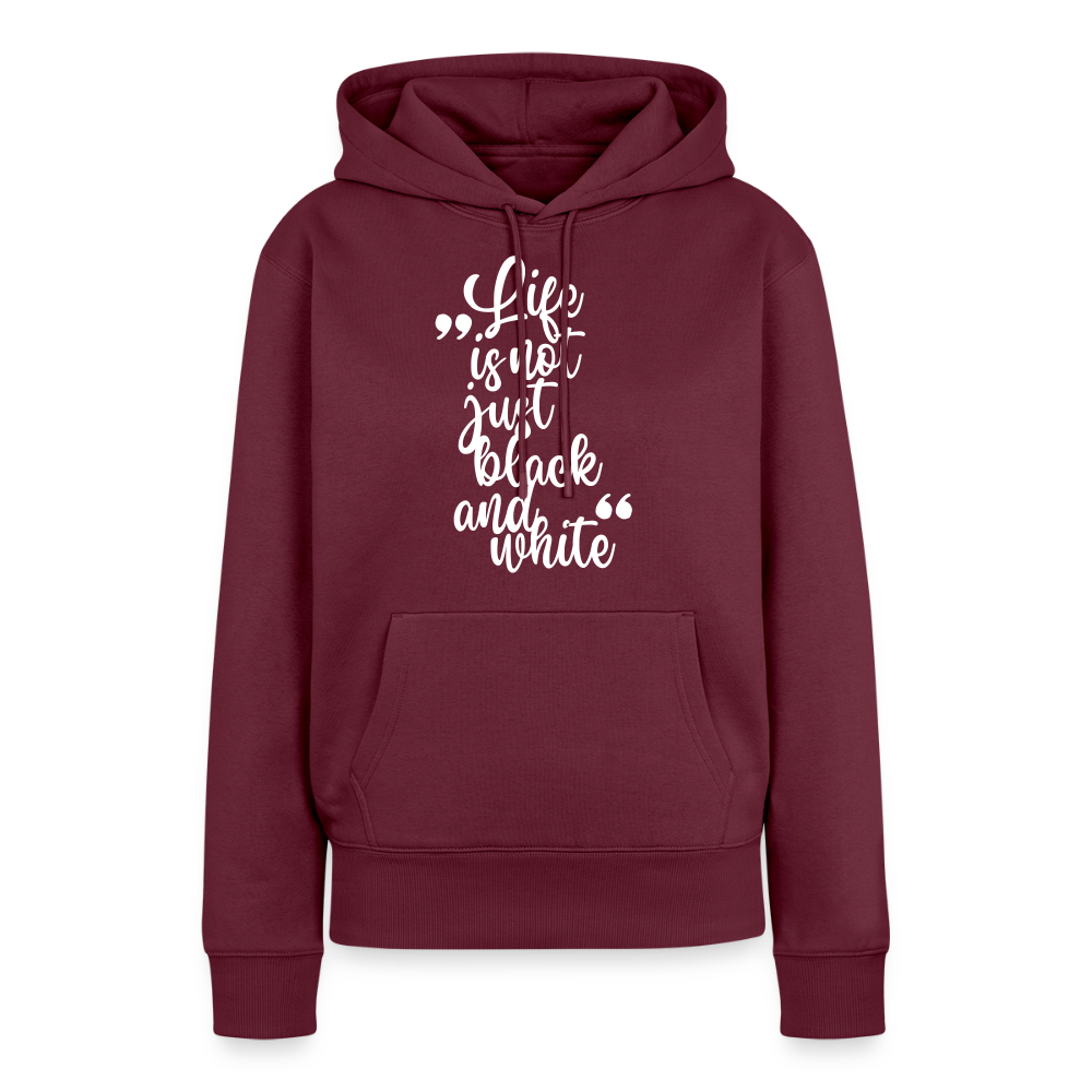 Life is not just black and white Hoodie White Edition - Burgunderrot