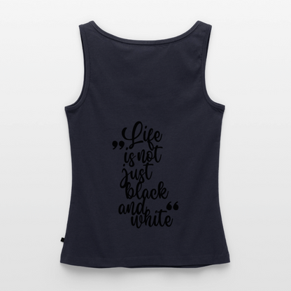 LiNBW. Tank Top Premium Black Edition Life is not just black and white - Navy