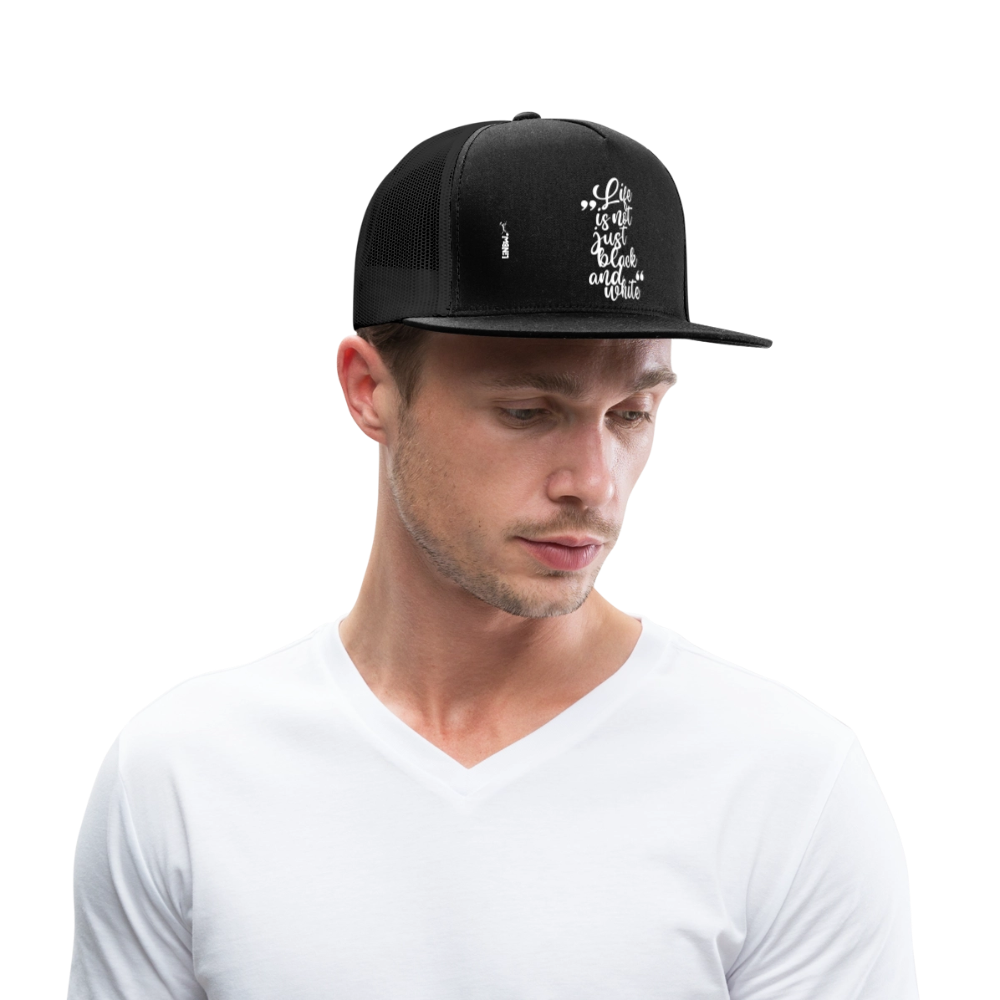 Life is not just black and white Trucker Cap White Edition - LiNBW.