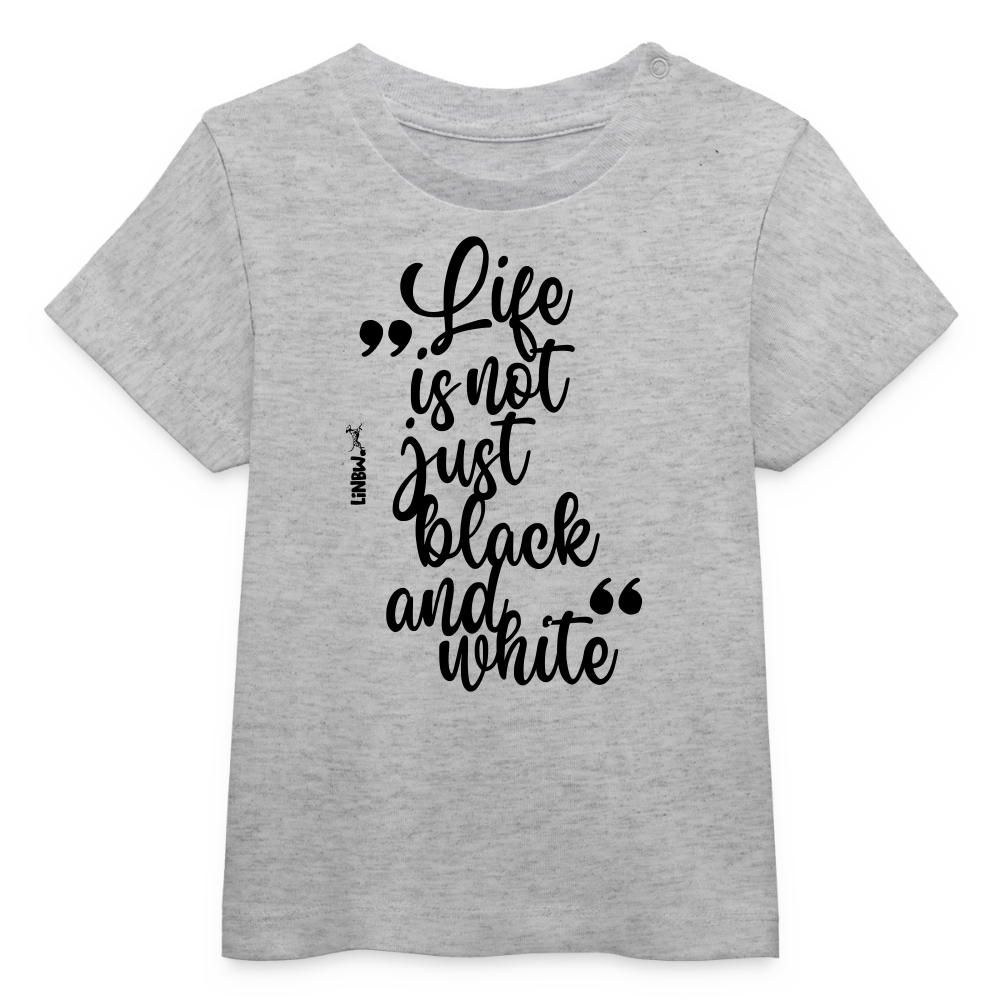 Life is not just black and white T-Shirt Black Edition - LiNBW.