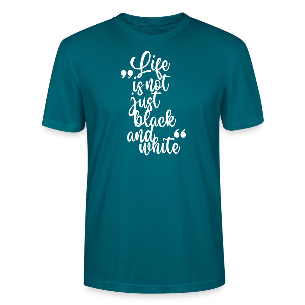 Life is not just black and white – Bio-Baumwollshirt - Ozeanblau