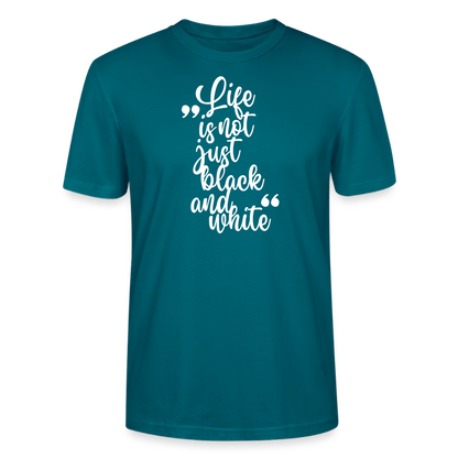 Life is not just black and white – Bio-Baumwollshirt - Ozeanblau