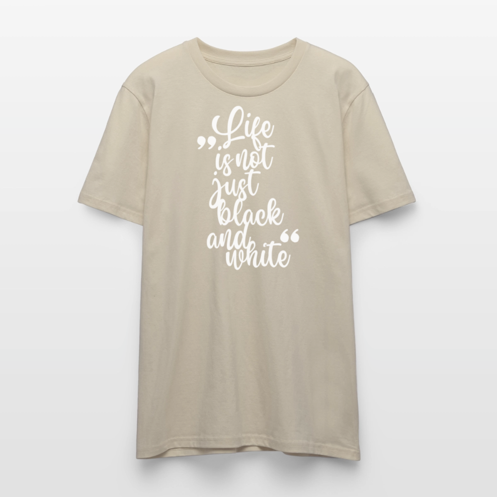 Life is not just black and white Unisex T-Shirt Premium White Edition - LiNBW.
