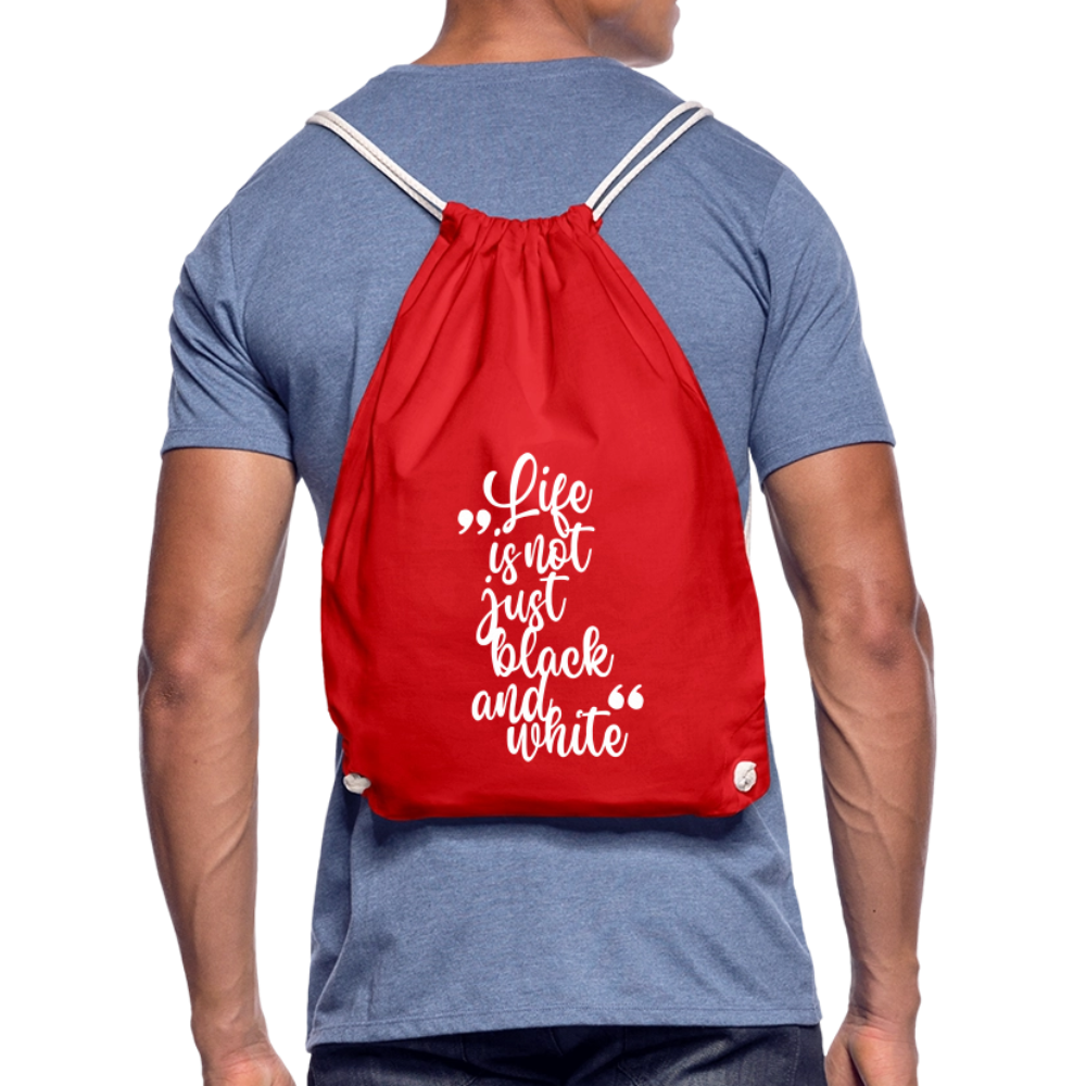 Life is not just black and white Turnbeutel White Edition - Rot