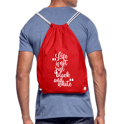 Life is not just black and white Turnbeutel White Edition - Rot