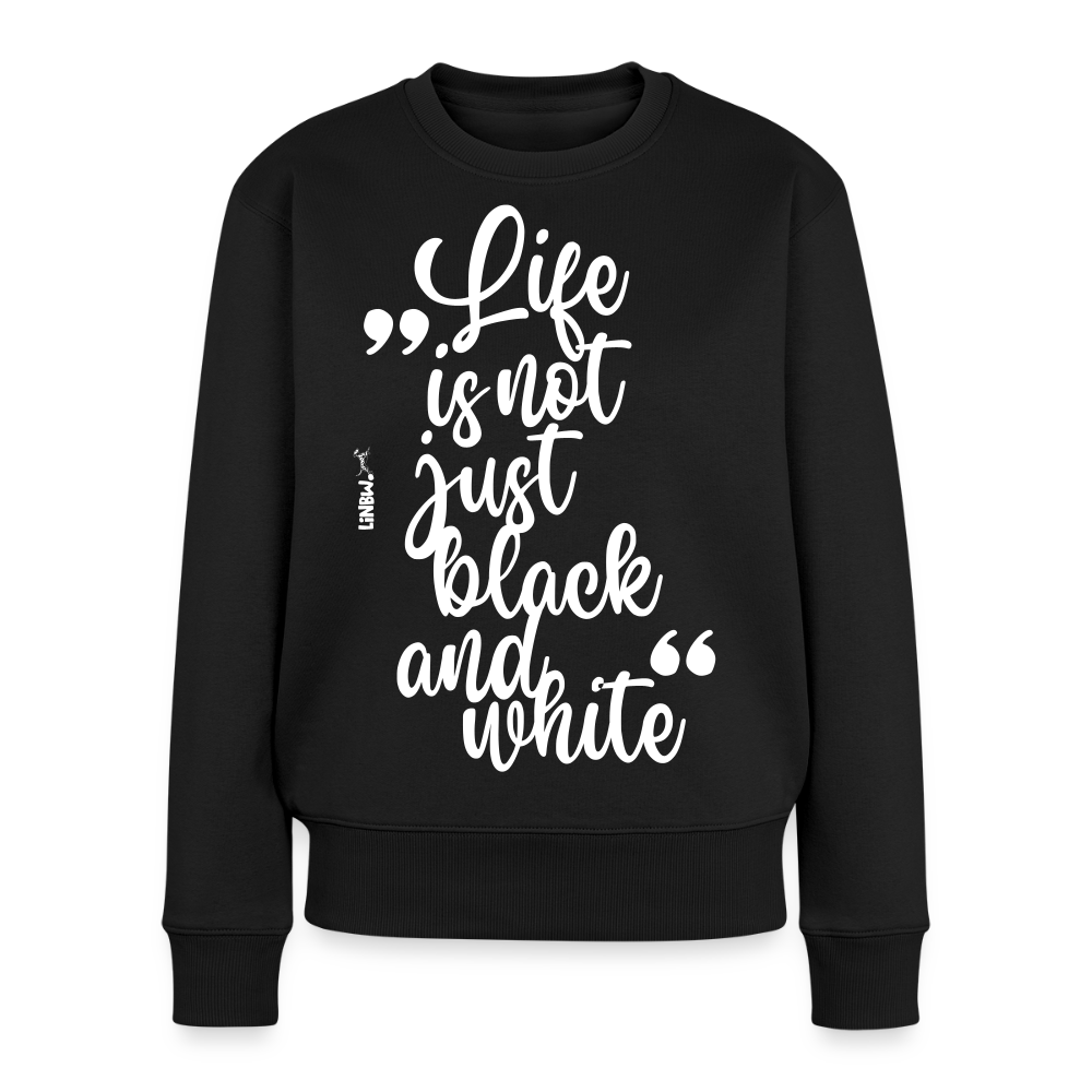 Life is not just black and white Pullover White Edition - Schwarz
