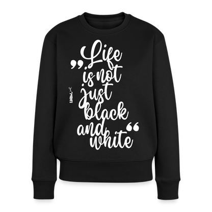 Life is not just black and white Pullover White Edition - Schwarz