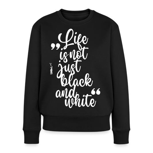 Life is not just black and white Pullover White Edition - Schwarz