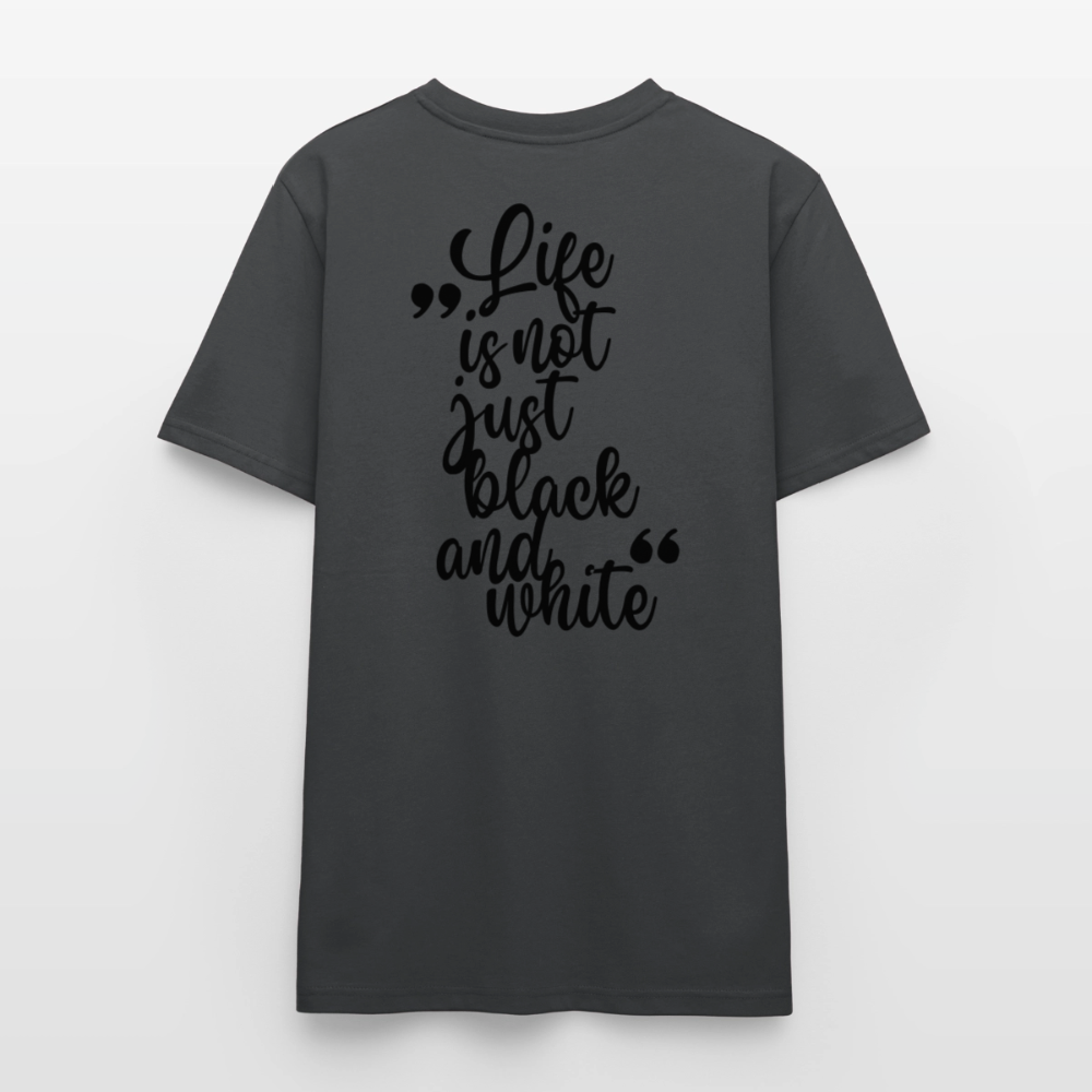 LiNBW. Unisex T-Shirt Premium Crew Black Edition Life is not just black and white - LiNBW.