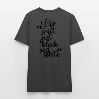 LiNBW. Unisex T-Shirt Premium Crew Black Edition Life is not just black and white - LiNBW.