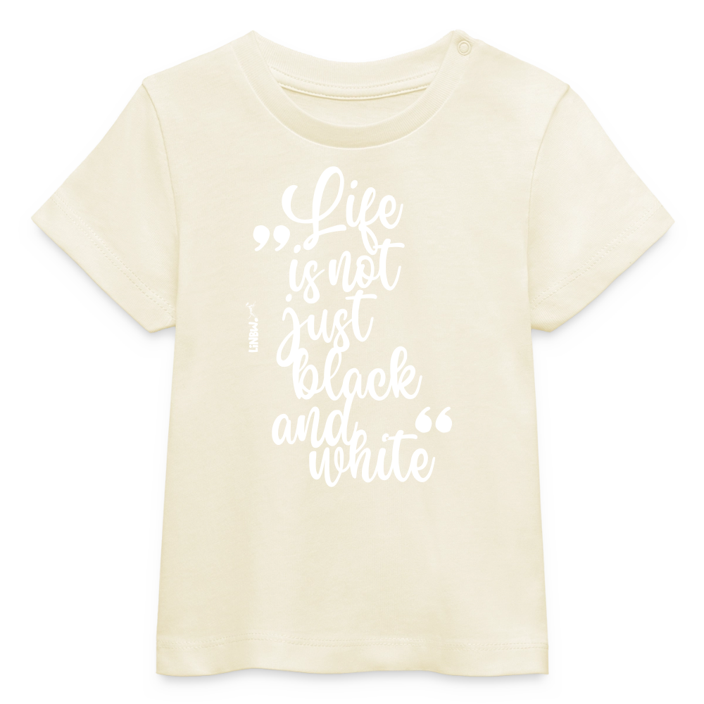 Life is not just black and white T-Shirt White Edition - LiNBW.