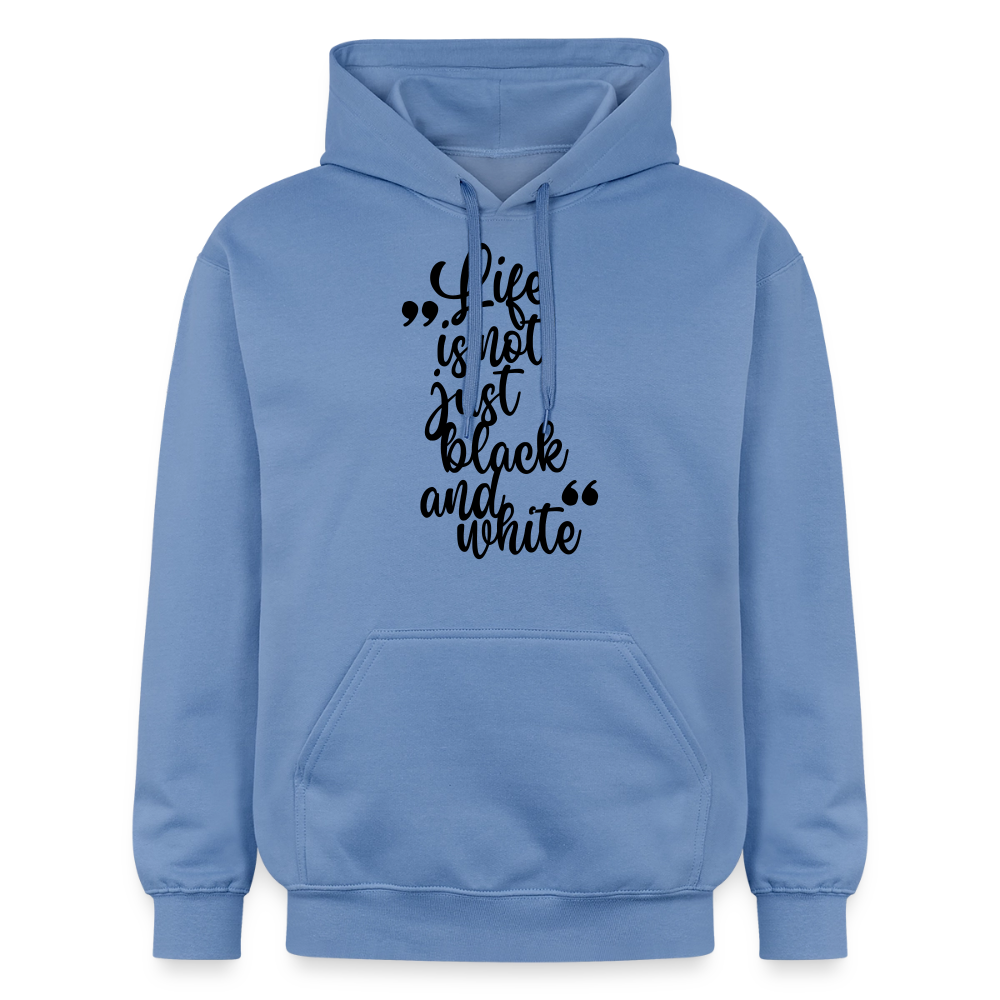Life is not just black and white Hoodie Black Edition - Carolina Blue