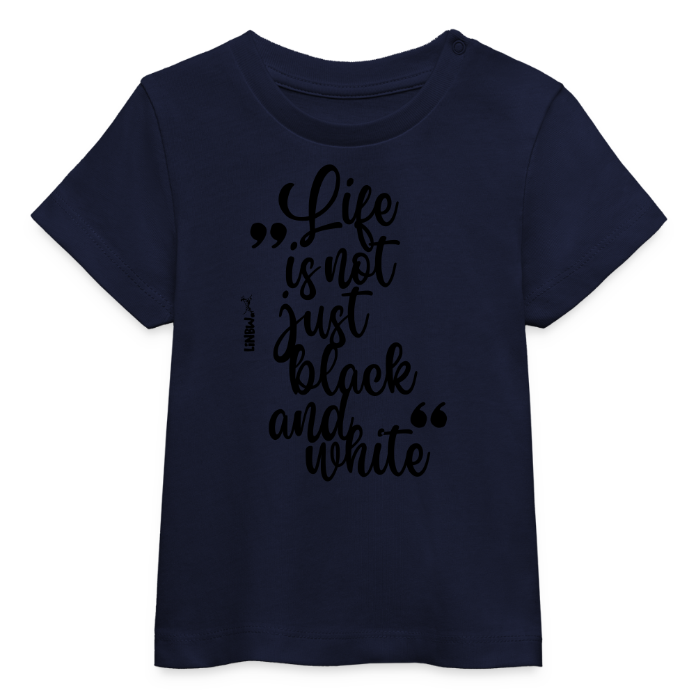 Life is not just black and white T-Shirt Black Edition - LiNBW.