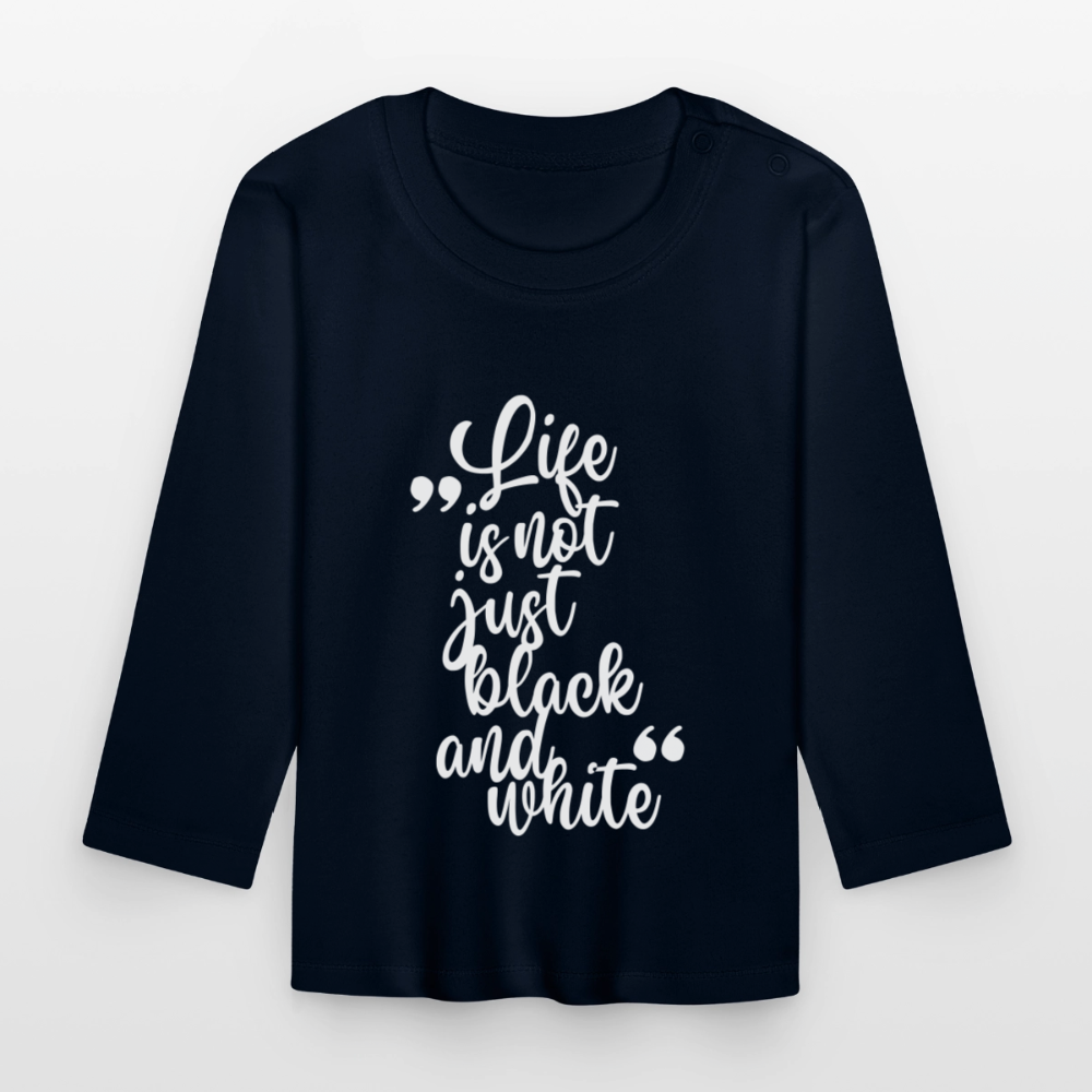 Life is not just black and white Langarmshirt White Edition - Navy