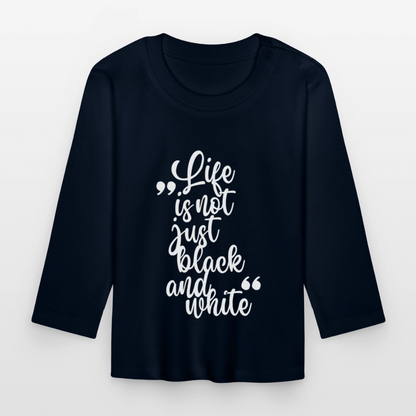 Life is not just black and white Langarmshirt White Edition - Navy