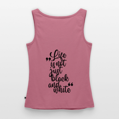 LiNBW. Tank Top Premium Black Edition Life is not just black and white - Mauve