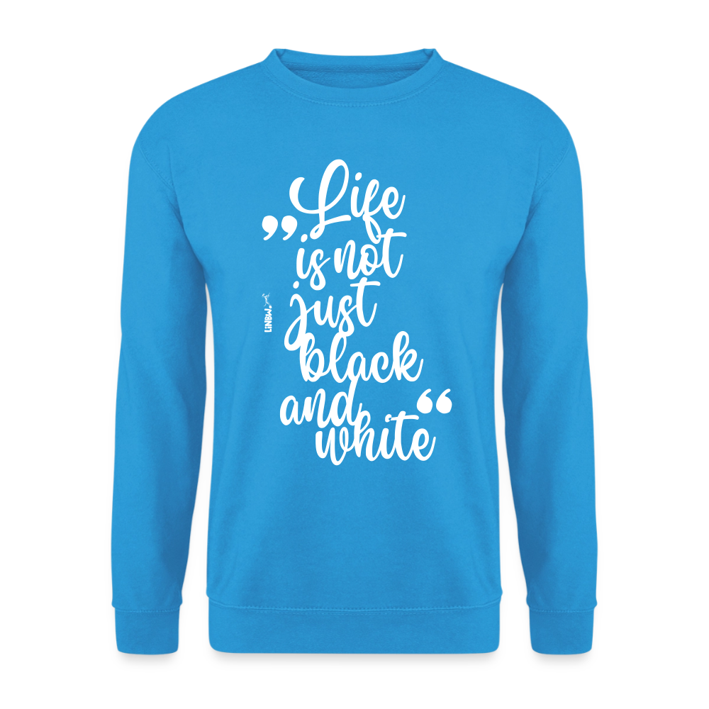 Life is not just black and white Classic Pullover White Edition - LiNBW.
