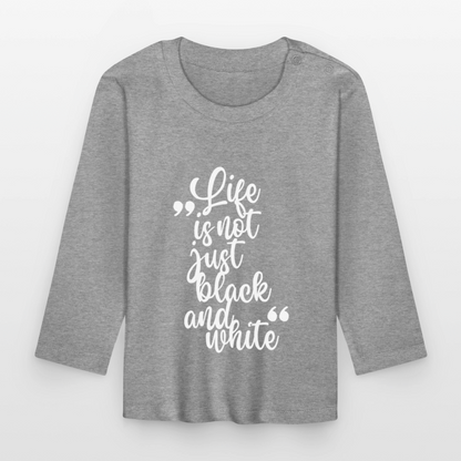 Life is not just black and white Langarmshirt White Edition - Grau meliert